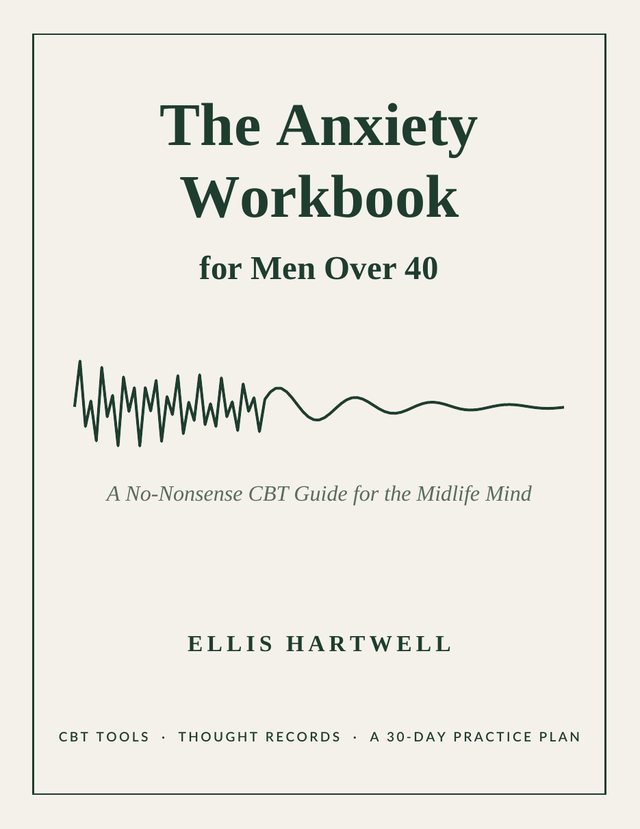 The Anxiety Workbook for Men Over 40 — front cover
