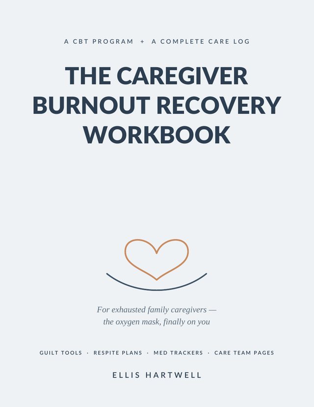 The Caregiver Burnout Recovery Workbook — front cover