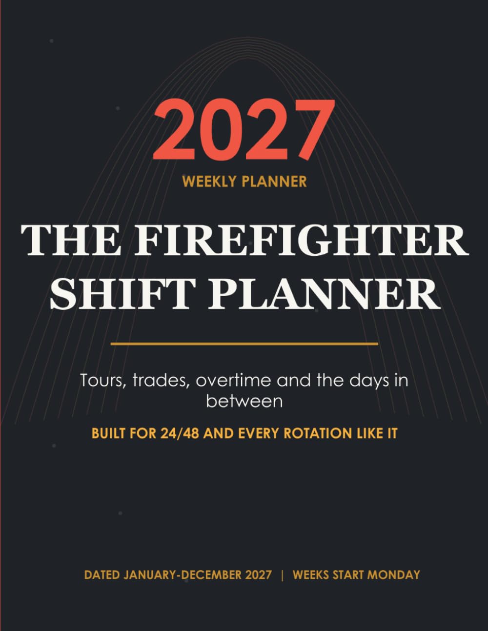2027 The Firefighter Shift Planner — front cover